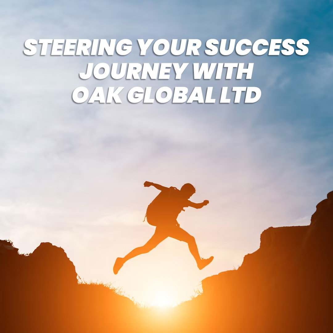 Steering Your Success Journey with Oak Global Ltd